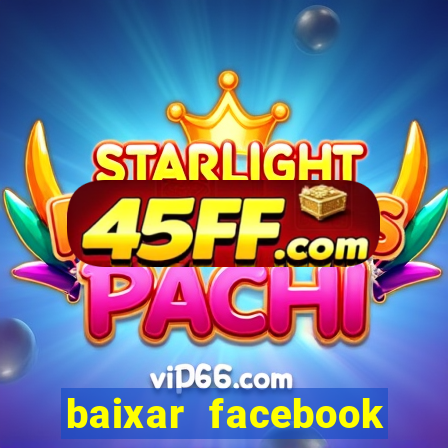 baixar facebook lite baixaki